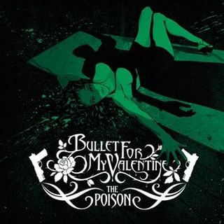 The Poison — Bullet For My Valentine