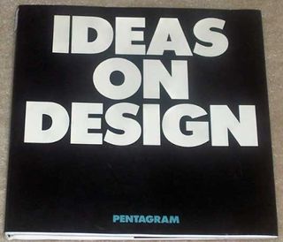Designer monographs: Pentagram: Ideas on Design