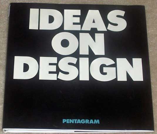 Designer monographs: Pentagram: Ideas on Design