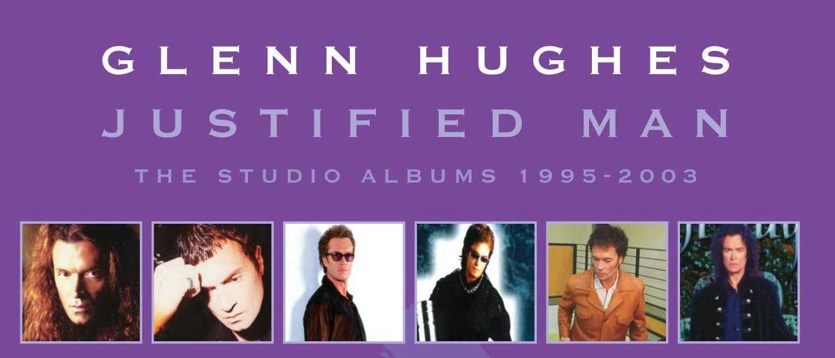 Glenn Hughes: Justified Man: The Studio Albums (1995-2003) 