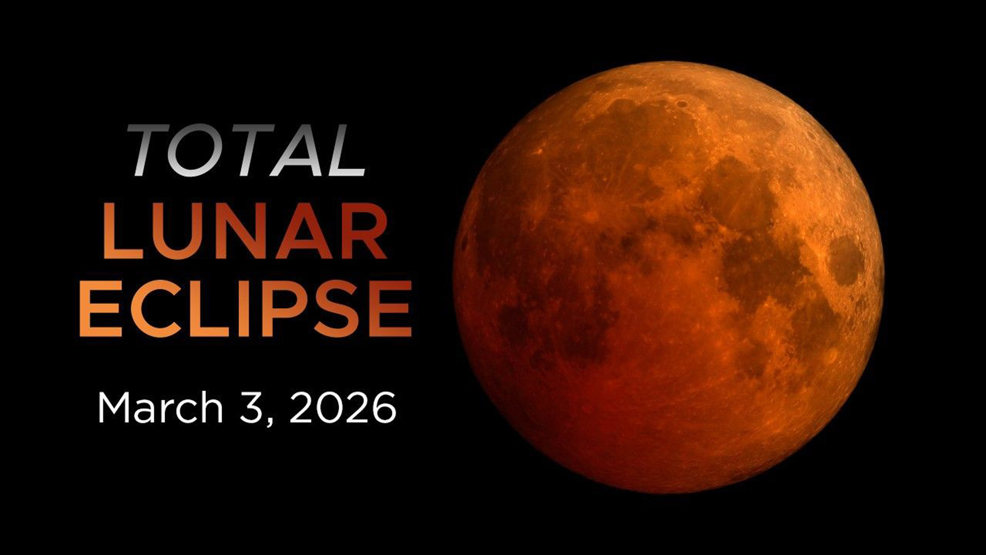 Total Lunar Eclipse March 3, 2026