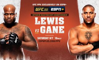 ESPN Plus presents UFC 265 Lewis vs. Gane on Pay-Per-View.
