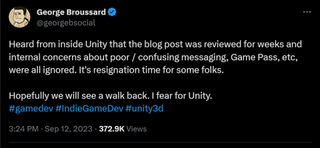 Heard from inside Unity that the blog post was reviewed for weeks and internal concerns about poor / confusing messaging, Game Pass, etc, were all ignored. It's resignation time for some folks. Hopefully we will see a walk back. I fear for Unity.