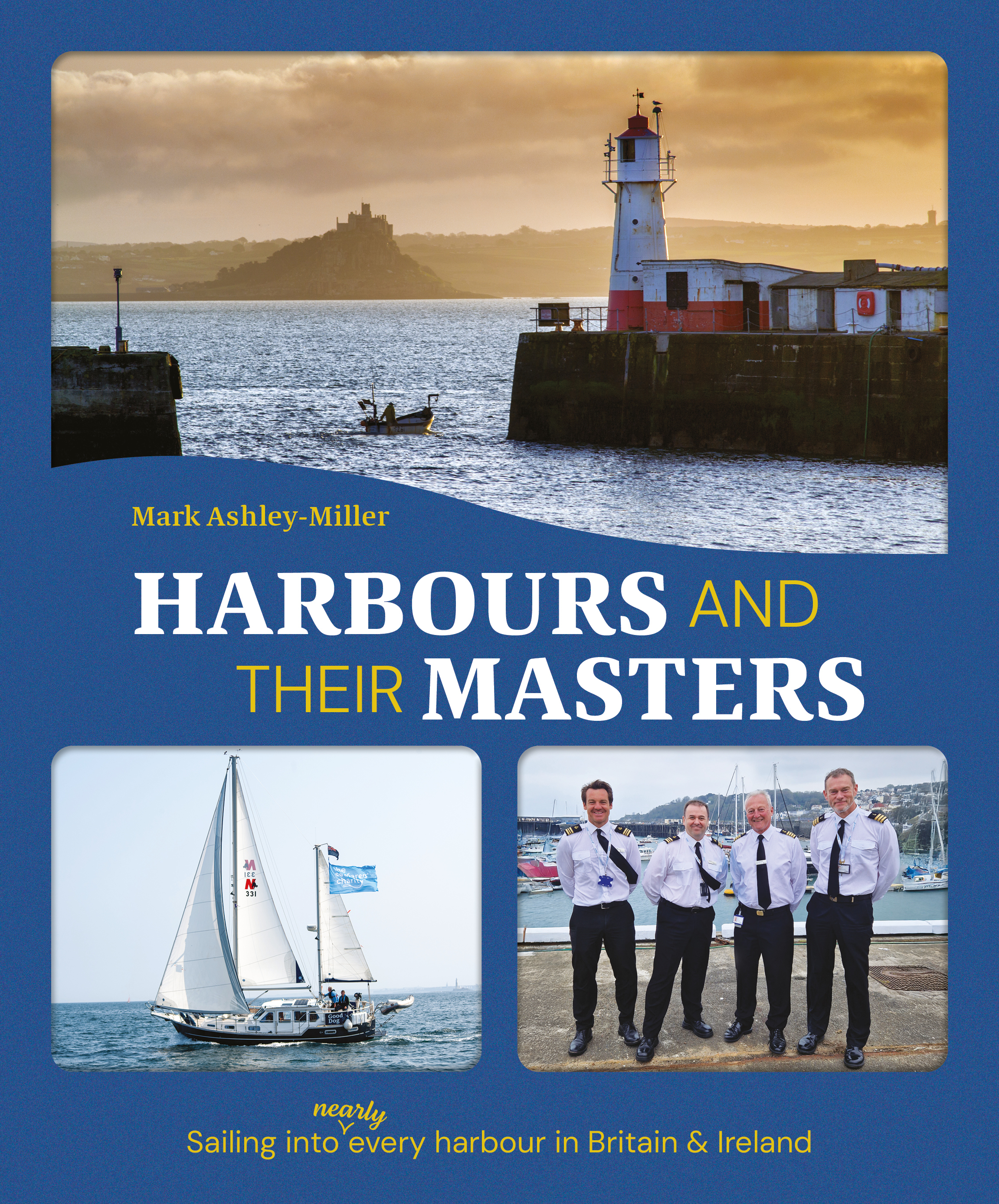 Mark Ashley-Miller on his boat voyage around the harbours of Britain