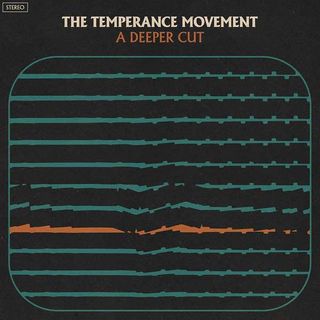 The Temperance Movement - A Deeper Cut