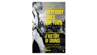 The best books about music ever written: Everybody Loves Our Town