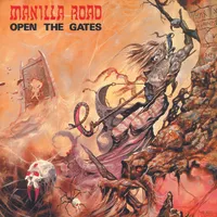06. Manilla Road - Open The Gates (1985)