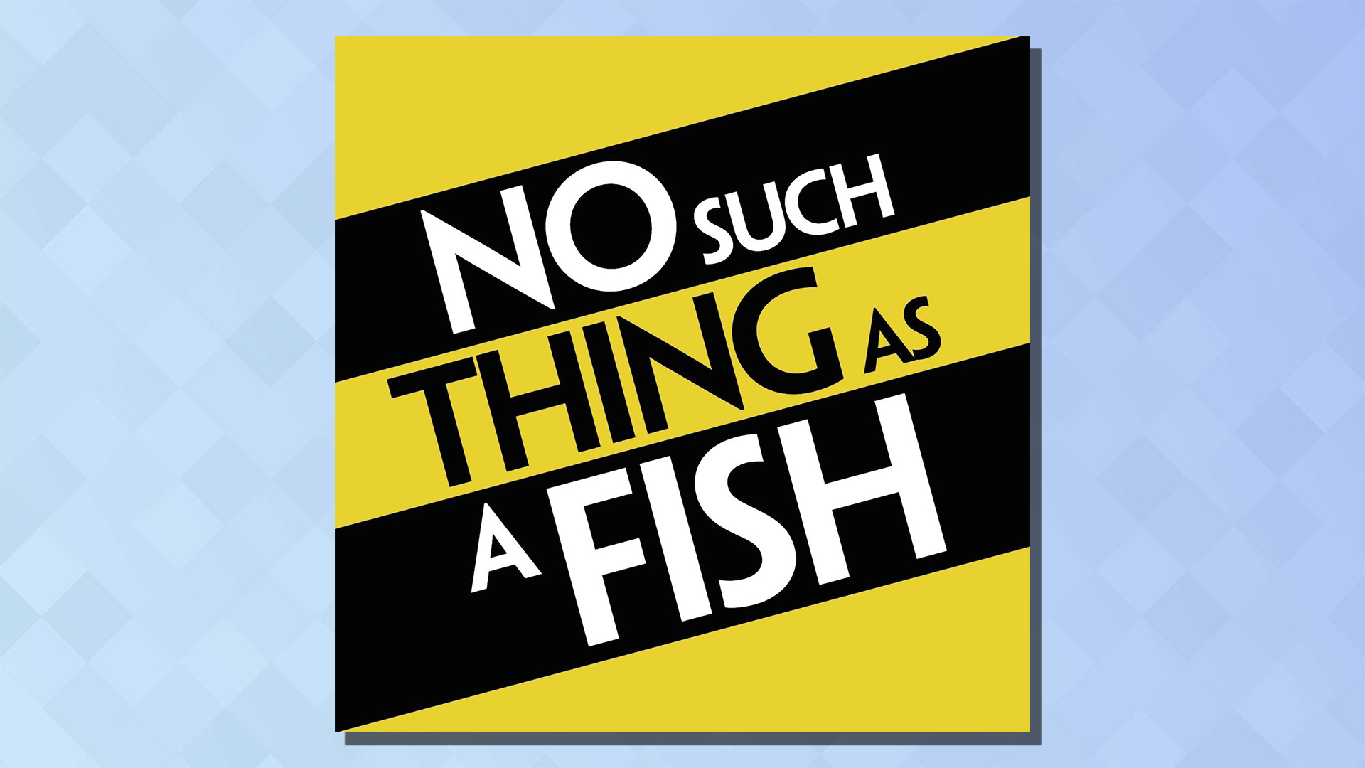 The logo of the No Such Thing As A Fish podcast on a blue background