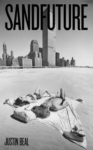 Cover of Justin Beal's Sandfuture, showing a couple lying in the sand with skyscrapers in the distance