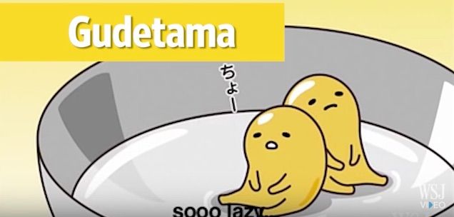 Gudetama.