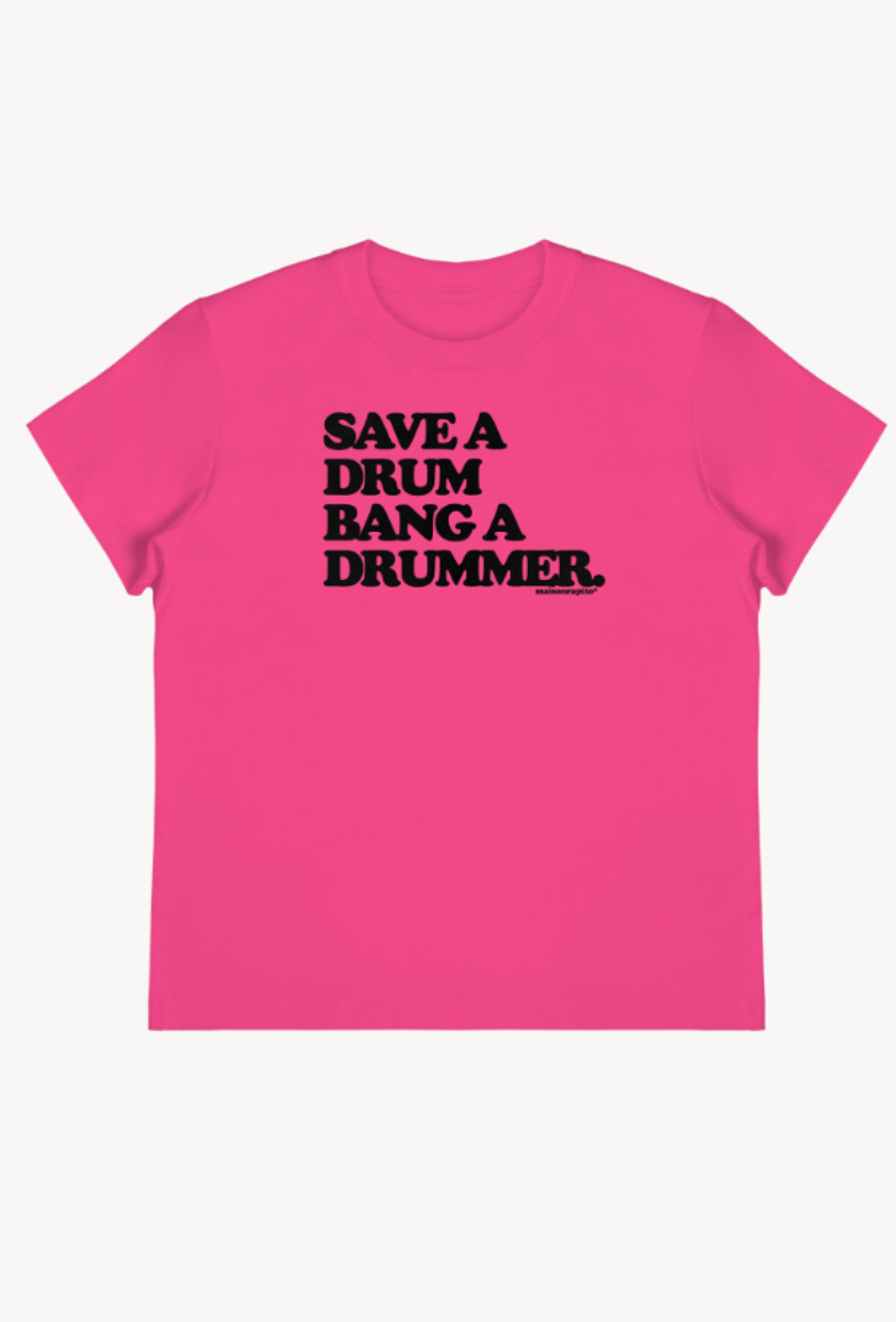 Maison Rapito, Save Drum Bang a Drummer Baby Tee