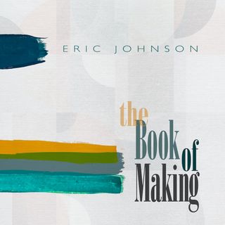 The cover of Eric Johnson's forthcoming album, 'The Book of Making'