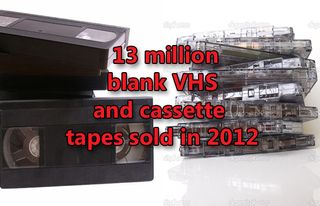 6. 13 Million Blank VHS and Cassette Tapes