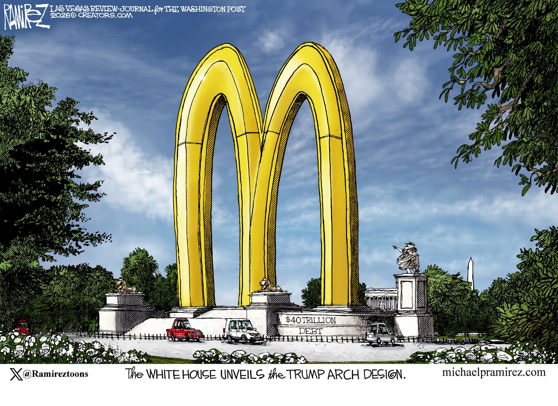 
                                This cartoon depicts a giant golden arche like you’d see at McDonalds. Except this is a monument in Washington DC and has $40 trillion debt inscribed in the base. The caption reads, “The White House unveils the Trump arch design.”
                            