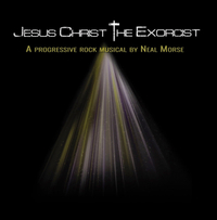 Neal Morse: Jesus Christ: The Exorcist