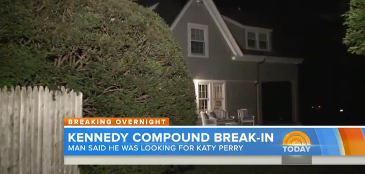 Man breaks into Kennedy compound, says he was &amp;#039;looking for Katy Perry&amp;#039;