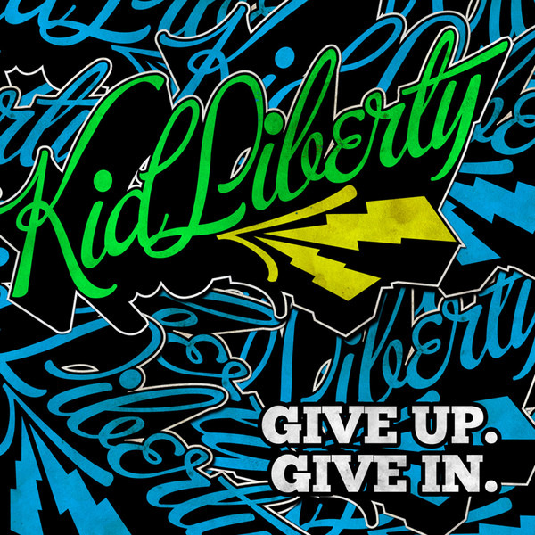 Kid Liberty Release New EP, 'Give Up. Give In.' | Guitar World