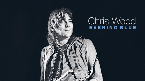 CHRIS WOOD Evening Blue cover art