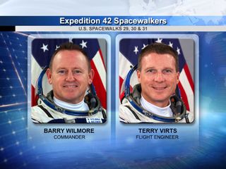 Astronauts Barry Wilmore and Terry Virts will venture outside the International Space Station today (Feb. 21).