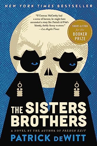 The Sisters Brothers: a Novel