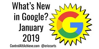 Whats New in Google? January 2019 with G in a yellow starburst