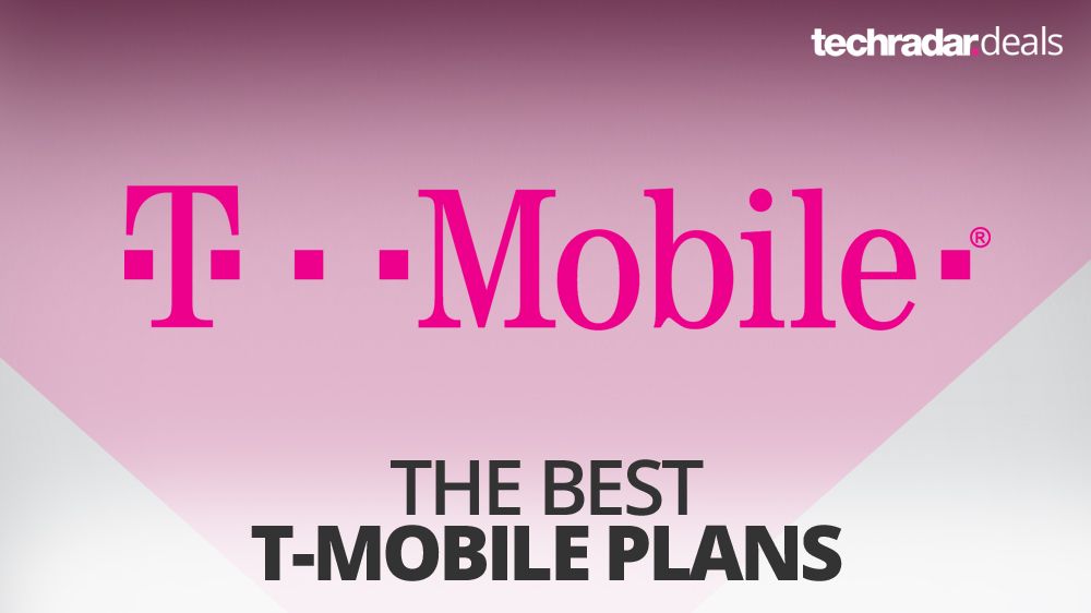 The Best T Mobile Plans In March 2020 Techradar