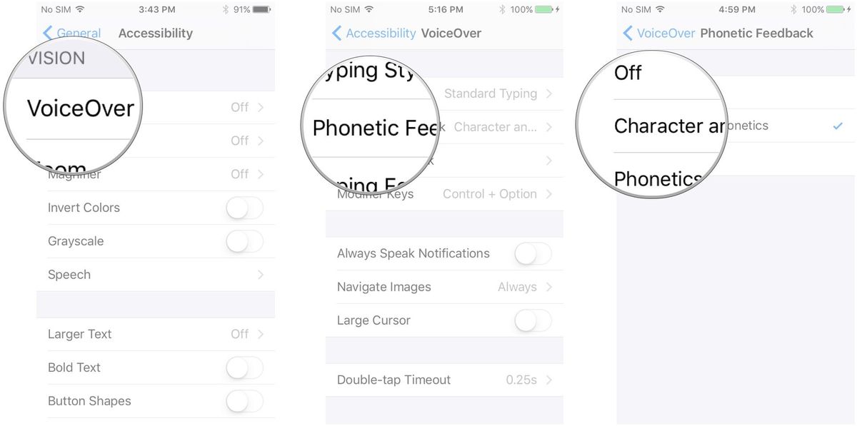 Tap VoiceOver, tap Phonetic Feedback, tap an options