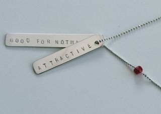 'Attractive / Good For Nothing' necklace