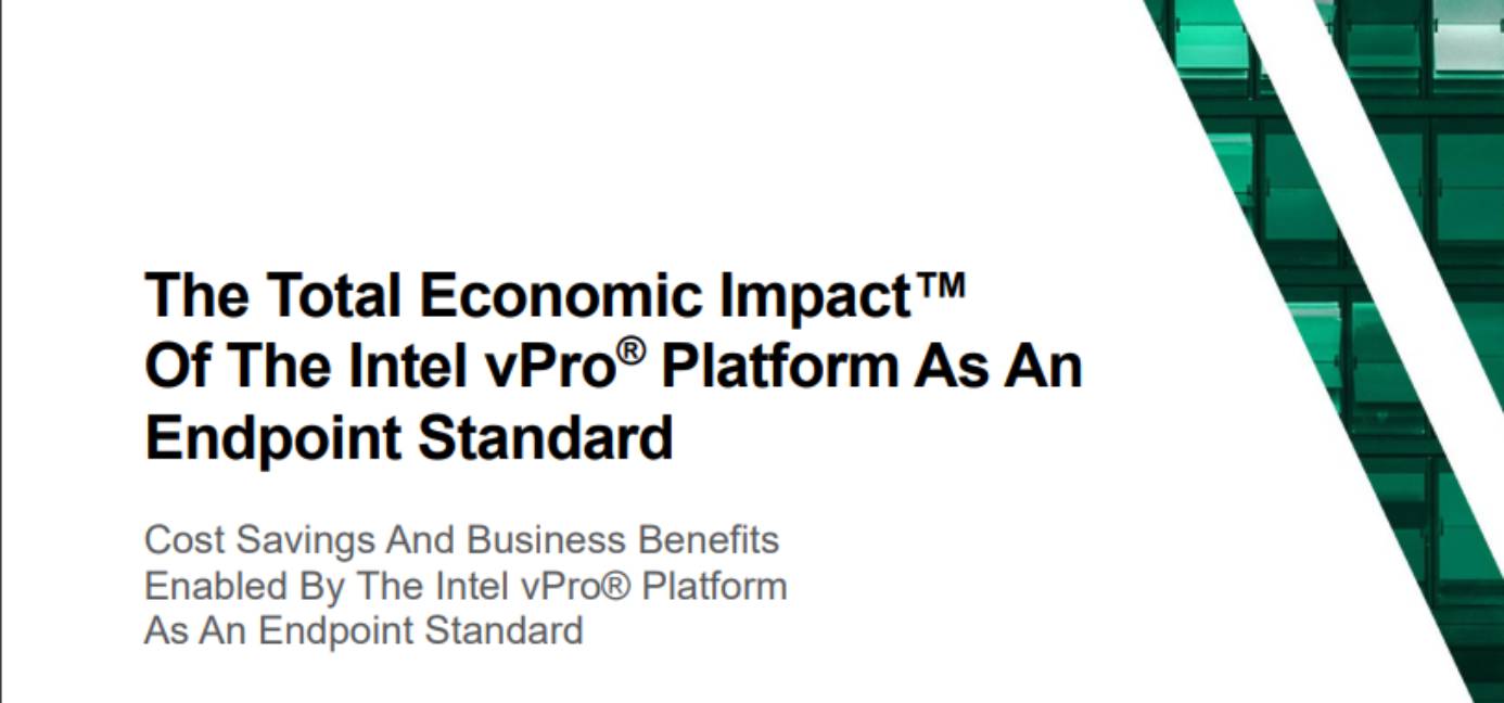 Black text that says The total economic impact™ of the Intel vPro® Platform as an endpoint standard