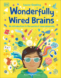 Wonderfully Wired Brains: An Introduction to the World of Neurodiversity by Louise Gooding | WAS £12.99, NOW £10.97 (save 16%) at Amazon