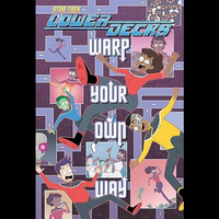 Star Trek: Lower Decks ― Warp Your Own Way