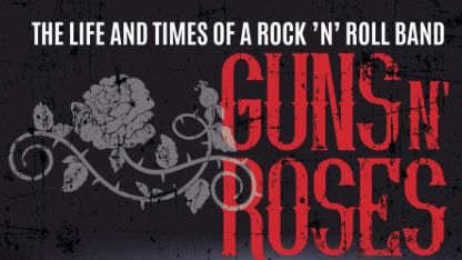 Cover art for Guns N’ Roses: The Life And Times Of A Rock’N’Roll Band by Paul Elliott