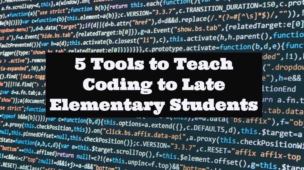 5 Tools to Teach Coding to Late Elementary Students
