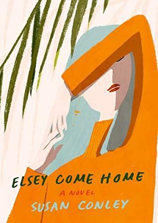 'Elsey Come Home' by Susan Conley