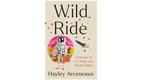 Wild Ride: A Memoir of I.V. Drips and Rocket Ships by Hayley Arceneaux | $25.85 at Amazon