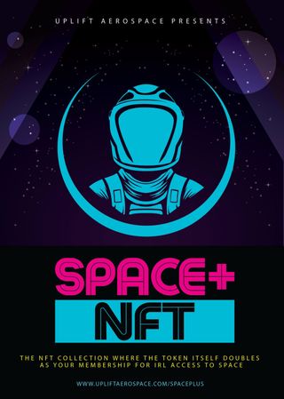 Flyer promoting Uplift Aerospace's Space+ NFT collection, which will give owners access to real-life space experiences.