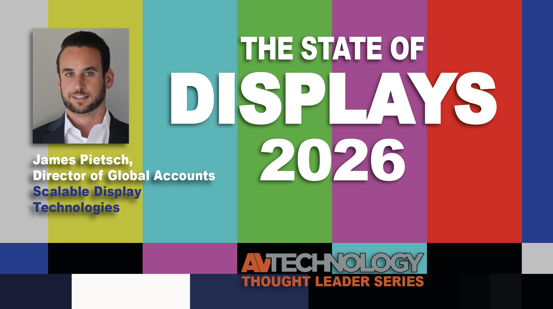 James Pietsch, Director of Global Accounts at Scalable Display Technologies