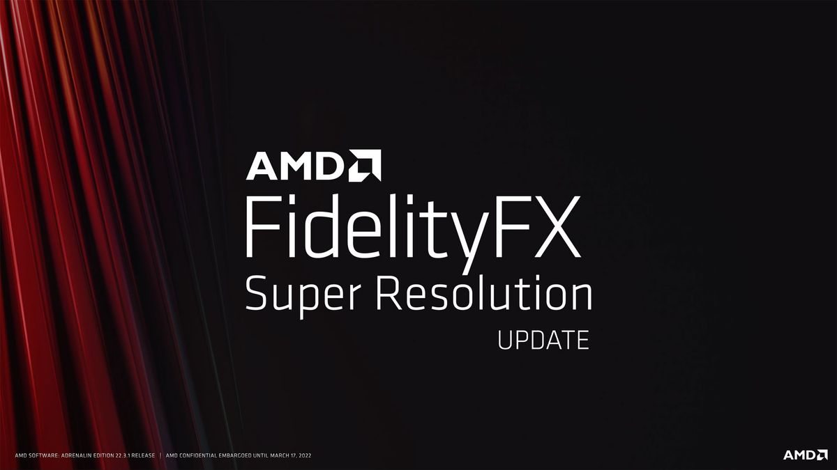 Slide deck for AMD Software Adrenalin Edition 22.3.1 with RSR and FSR 2.0