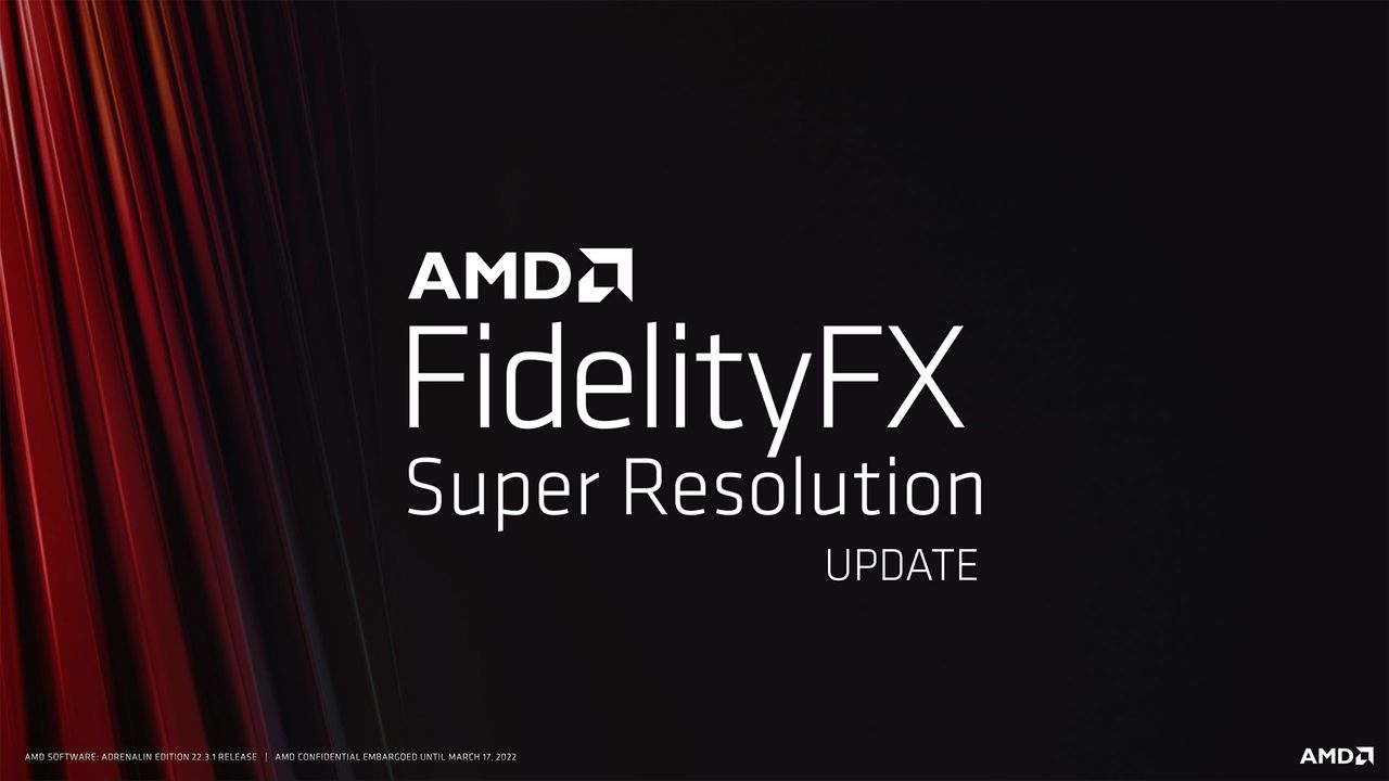 Slide deck for AMD Software Adrenalin Edition 22.3.1 with RSR and FSR 2.0