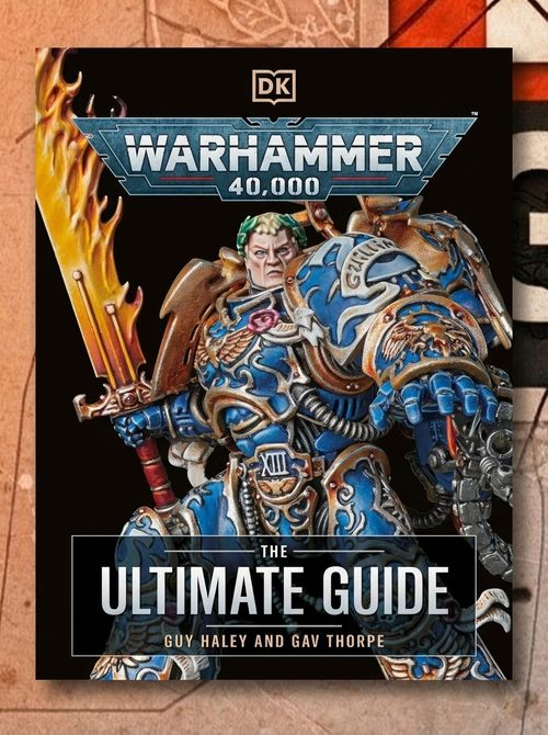 Warhammer 40,000: The Ultimate Guide