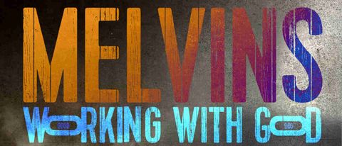 Melvins: Working With God