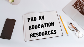 Pro AV Education Resources