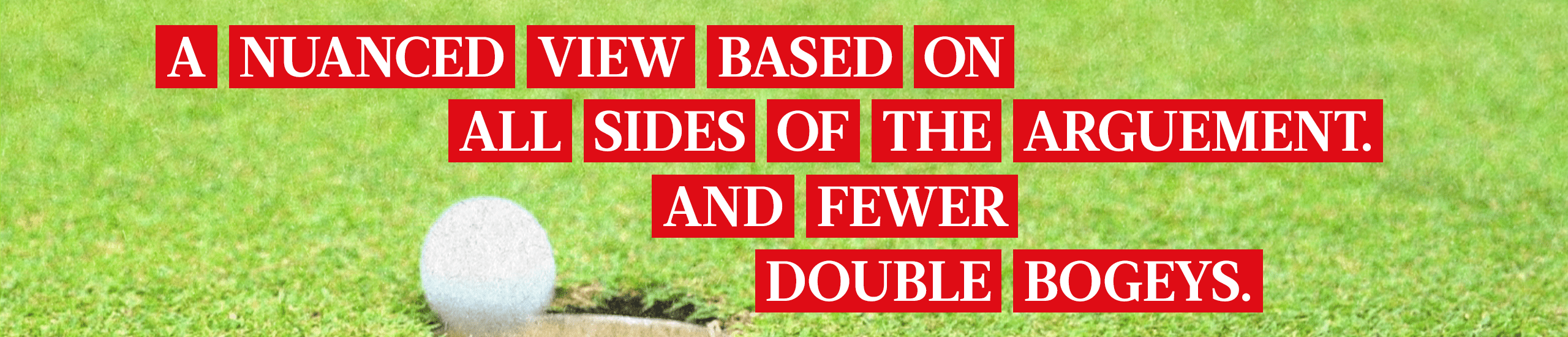 People who read The Week have fewer double bogeys.