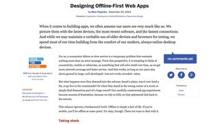 This article by Alex Feyerke was one of the first to explore the trend for offline-first web applications Click through to read it
