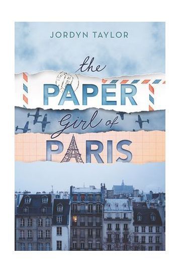 'The Paper Girl of Paris' By Jordyn Taylor
