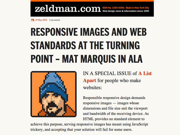 Jeffrey Zeldman Presents The Daily Report is Zeldman's personal website, which has been running since May 1995