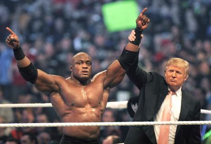 Trump and wrestling.