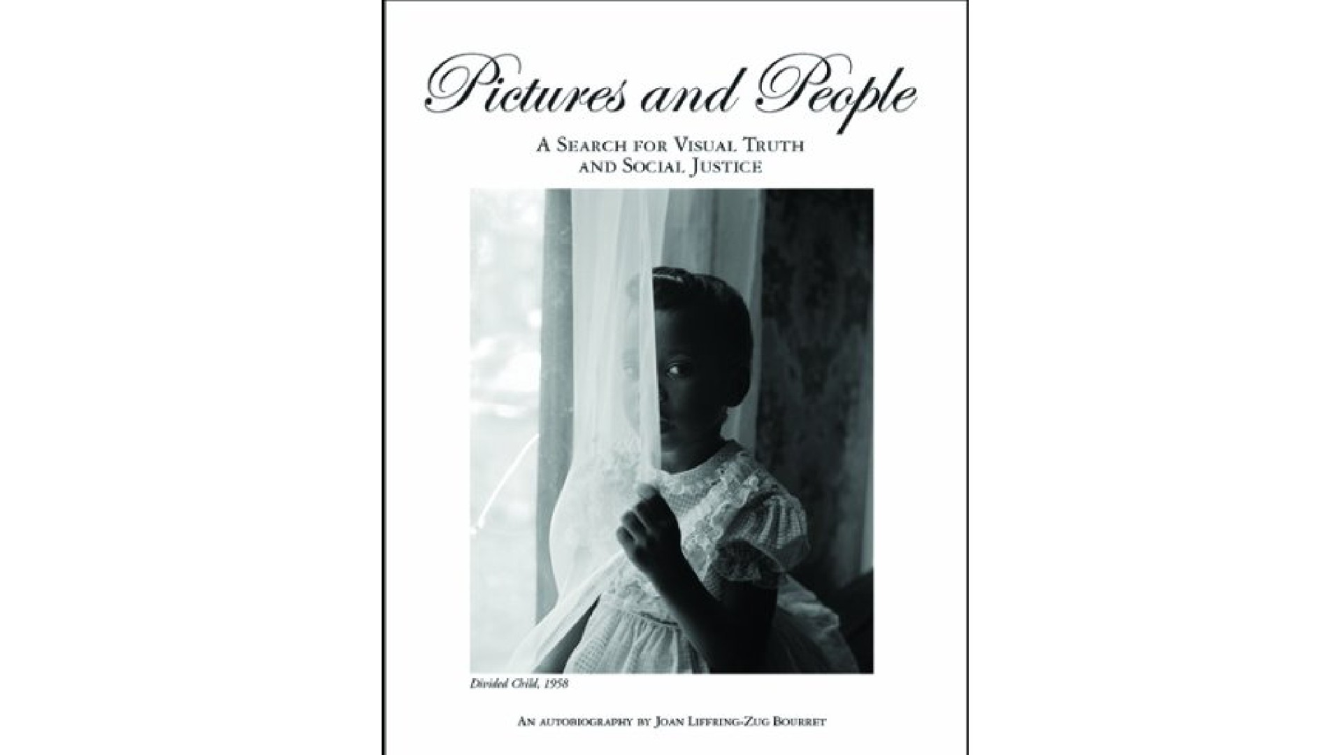 Cover of Pictures and People: A Search for Visual Truth and Social Justice