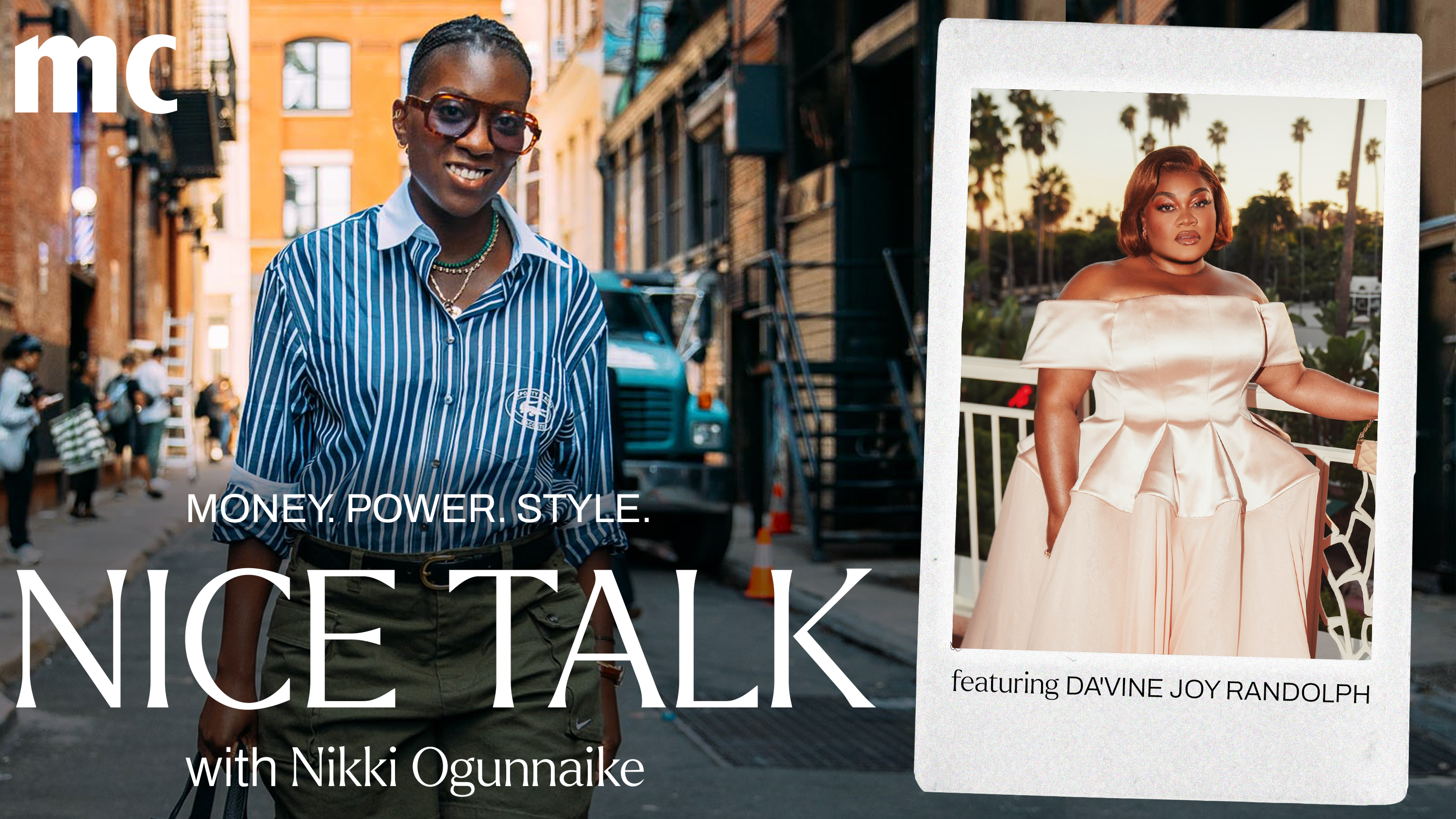 A photo of Nikki Ogunnaike with an inset photo of Da&#039;Vine Joy Randolph and text reading Money. Power. Style. Nice Talk with Nikki Ogunnaike