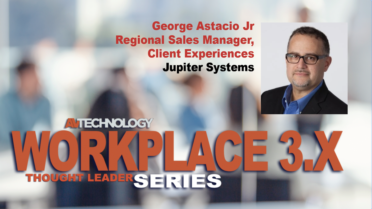 George Astacio Jr., Regional Sales Manager, Client Experiences at Jupiter Systems